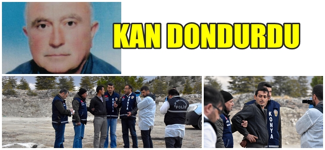 KONYA'DA " KARIMLA YATMAK İSTEDİ ÖLDÜRÜP YAKTIK" DEHŞETİ