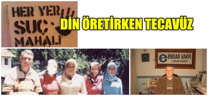 ENSAR ŞUBESİ ESKİ BAŞKANI TECAVÜZDEN TUTUKLANDI