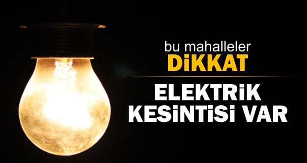 ANTALYA'DA PLANLI ELEKTRİK KESİNTİSİ