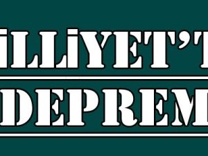 Milliyet'te yazar depremi