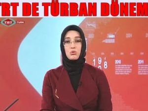 TRT'nin Türban ile İmtihanı