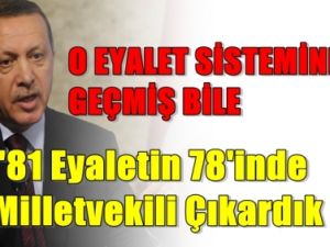 Erdoğan Eyalet Sistemine geçmiş Bile !