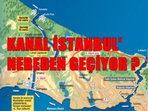 Kanal İstanbul nereden geçiyor ?