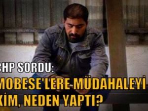 CHP MOBESE'ye Müdahalenin Peşini Bırakmadı!