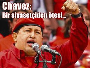 Chavez: Bir siyasetçiden ötesi...