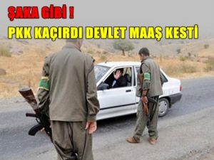 PKK Kaçırdı Devlet Maaş Kesti