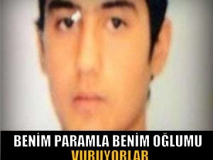 Benim Paramla Benim Oğlumu Vuruyorlar