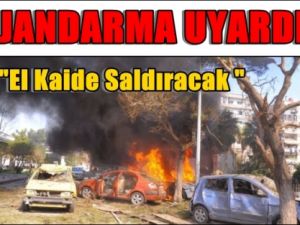 El Kaide Türkiye'ye Bombalı Saldırı Hazırlığında