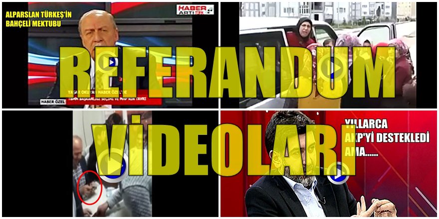EN GÜNCEL REFERANDUM VİDEOLARI