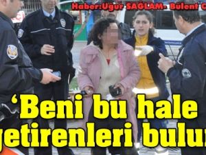 'Beni bu hale getirenleri bulun'