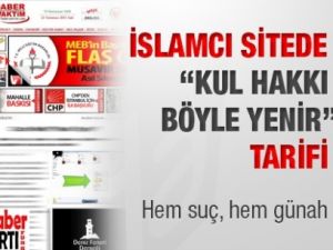 İslamcı Haber Sitesinde “Kul Hakkı Yeme” Tarifi!