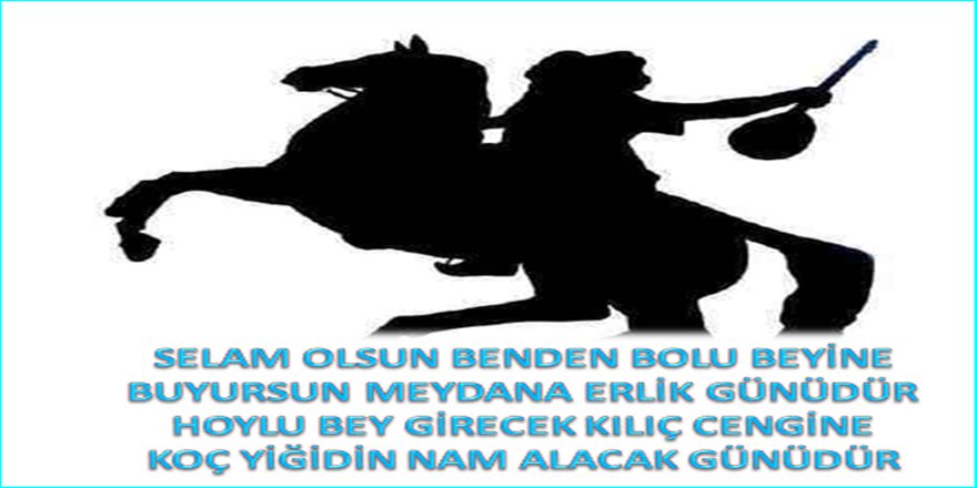 BENDEN SELÂM OLSUN BOLU BEYLERİNE