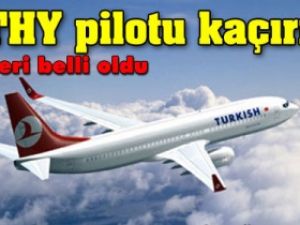 İki THY pilotu kaçırıldı