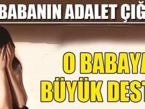 Kızı için adalet isteyen babaya büyük destek