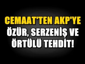 Cemaatten AKP'ye özür, sitem ve örtülü tehdit!