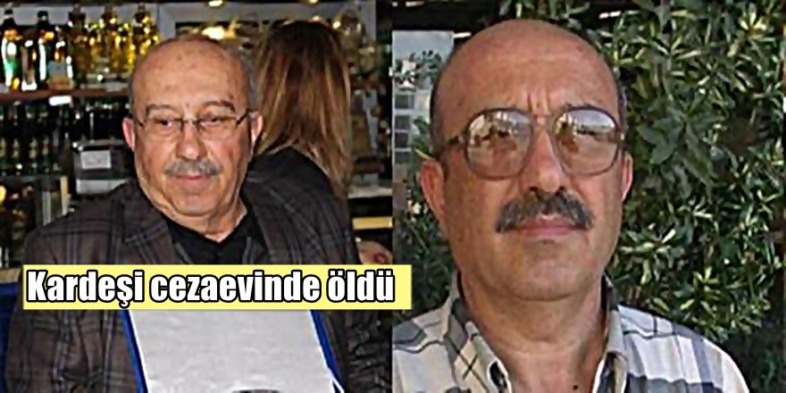 Kardeşi cezaevinde ölen ' Ünlü İşadamı  ' serbest bırakıldı