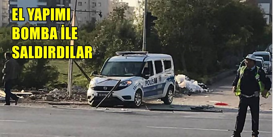Mersin'de polise ' Bombalı' saldırı ; 2 Polis yaralı