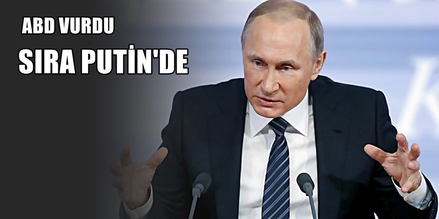 Putin'den ABD'nin Suriye saldırısına ilk tepki