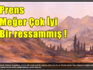 Prens Charles'ın Türkiye'de Yaptığı Tablolar Yayınlandı