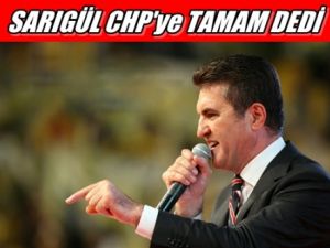 Sarıgül CHP'ye Tamam Dedi