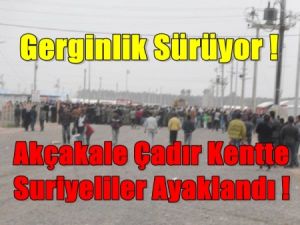 Akçakale'de ki Suriyeliler Ayaklandı