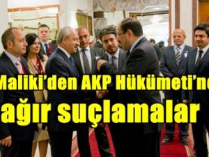Maliki’den AKP Hükümeti’ne şok suçlamalar