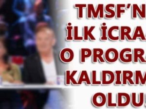 TMSF'nin ilk icraati o programı yayından kaldırmak oldu!