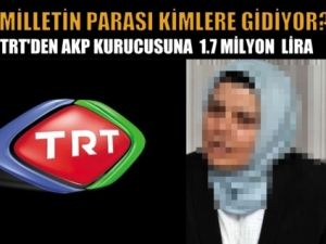 TRT’den AKP kurucusuna 1.7 milyon lira