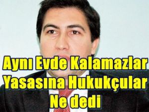 Aynı Evde Kalma Yasasına Ne Dediler?
