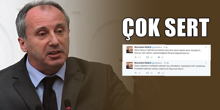 CHP'de yeni gerilim; Muharrem İnce'den çok sert sözler