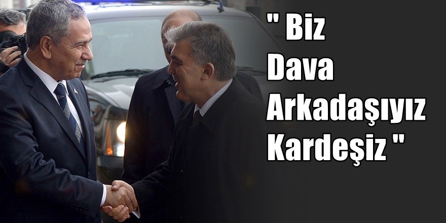 Bülent Arınç'tan Abdullah Gül açıklaması