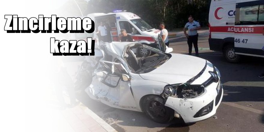 Antalya'da zincirleme kaza: 1 ölü 2 yaralı
