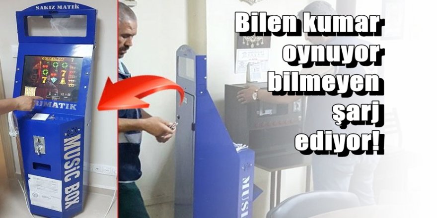 Şarjmatik görünümlü kumar makinesi