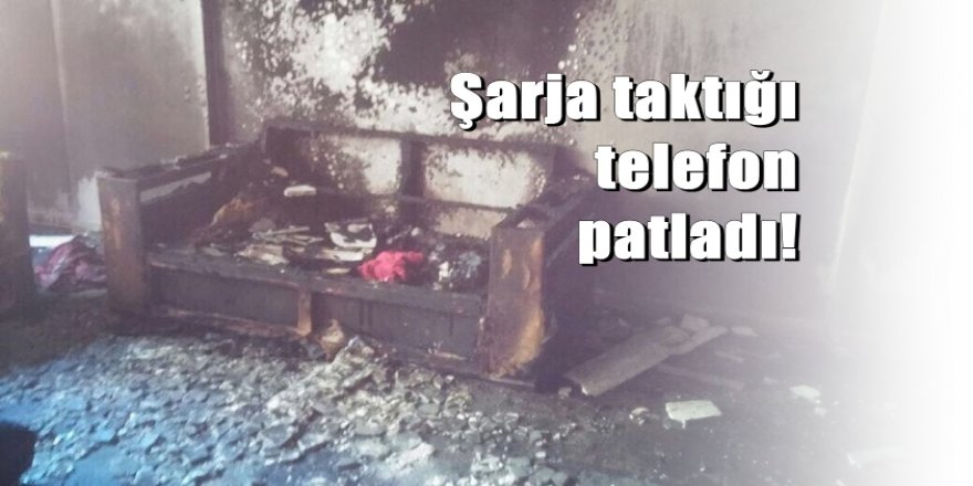 Şarjda unutulan telefon evi küle çevirdi