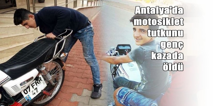 Motor tutkusu 17 yaşındaki Şehmuz'un sonu oldu