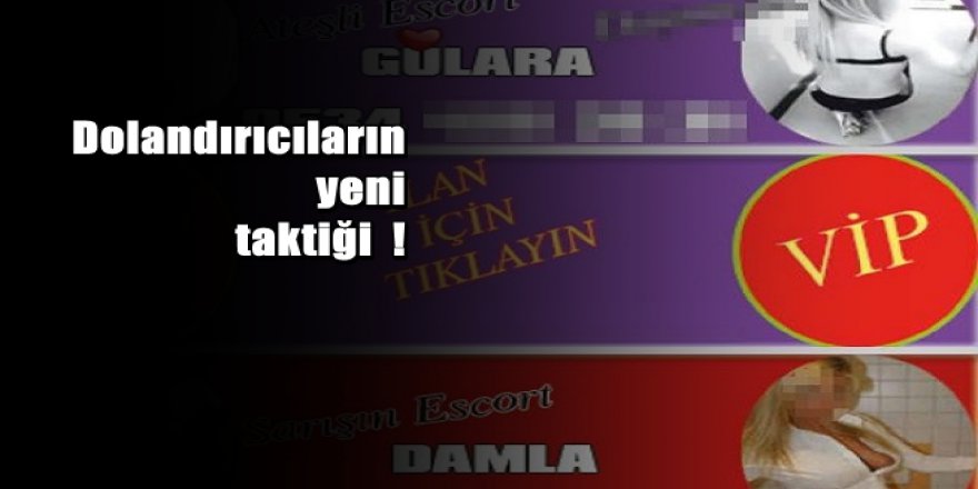 Dolandırıcıların yeni yöntemi eskort siteleri