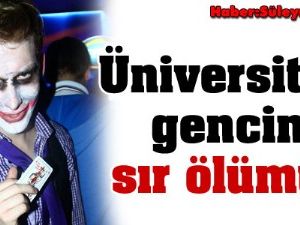 Üniversiteli gencin sır ölümü