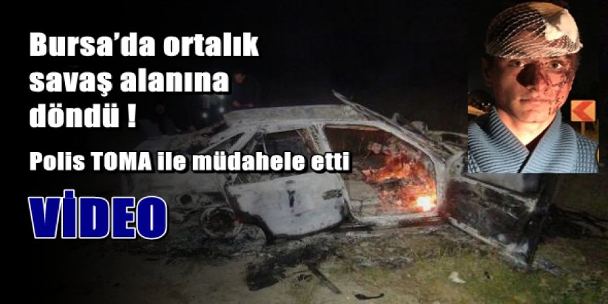 Bursa’da ortalık savaş alanına döndü