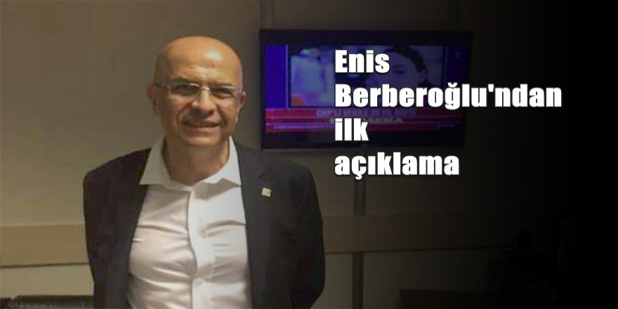 Berberoğlu: “CHP’nin etrafında birleşilmesi gerek”