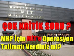 MHP'ye Operasyon Yapılsın Talimatı !