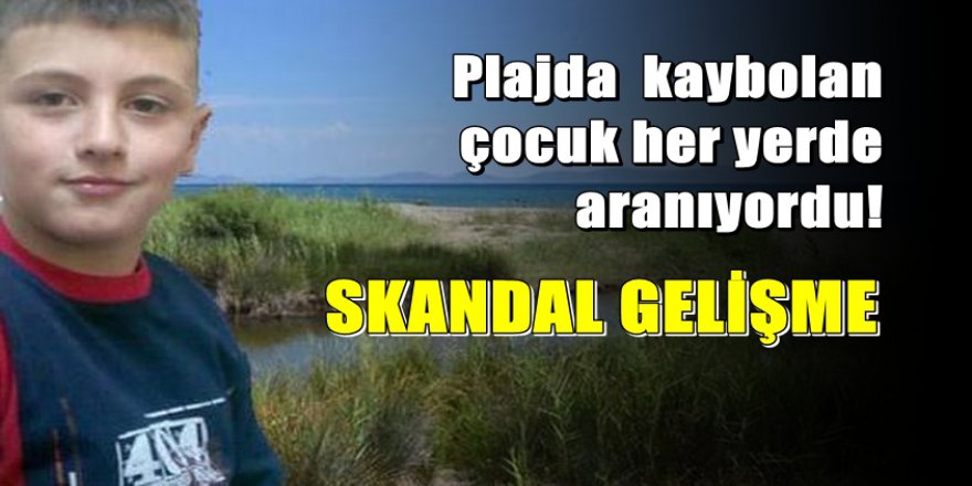 Dikili'de kaybolan çocukla ilgili skandal gelişme