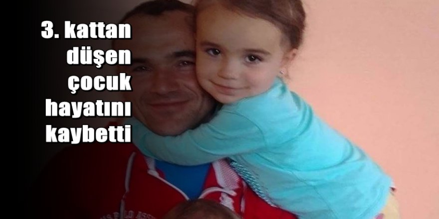Kastamonu'da 3. kattan düşen çocuk hayatını kaybetti