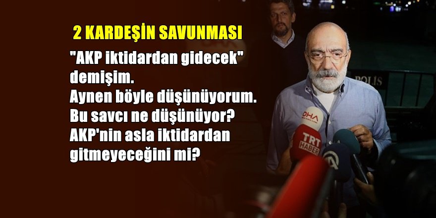 Ahmet Altan savunmasında Erdoğan'ı böyle bombaladı