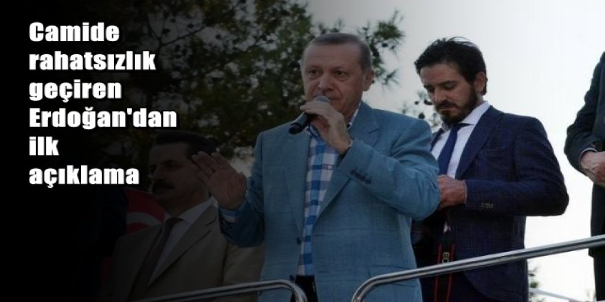 Cumhurbaşkanı Erdoğan camide rahatsızlandı