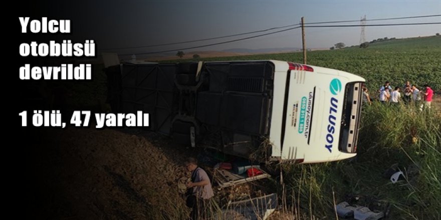 Balıkesir'de yolcu otobüsü devrildi: 1 ölü, 47 yaralı