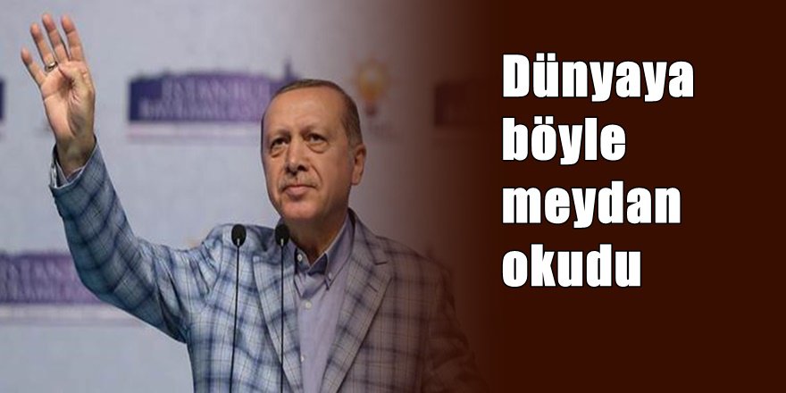Erdoğan İstanbul'dan tüm dünyayı böyle tehdit etti