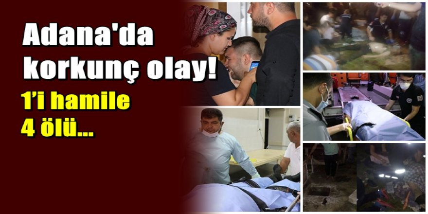 Adana'da facia ;4 kişi öldü