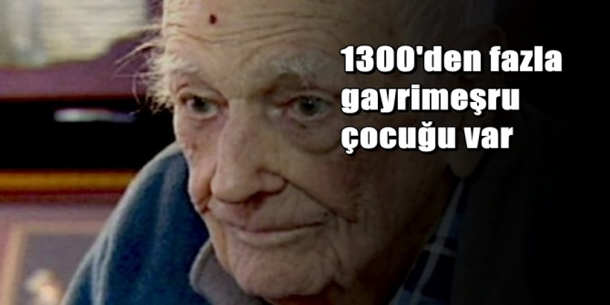 Emekli postacının bin 300 çocuğun babası olduğu ortaya çıktı