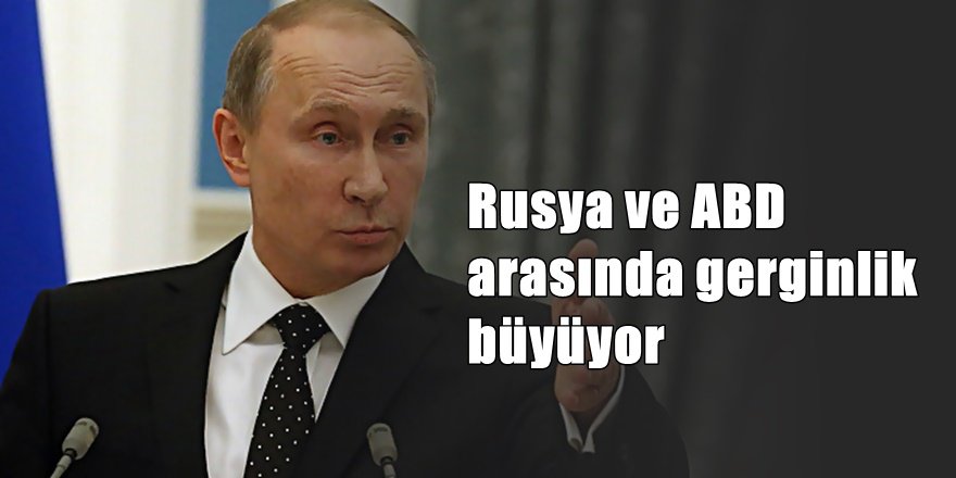 Rusya'dan ABD'ye sert çıkış; Sabrımız tükeniyor