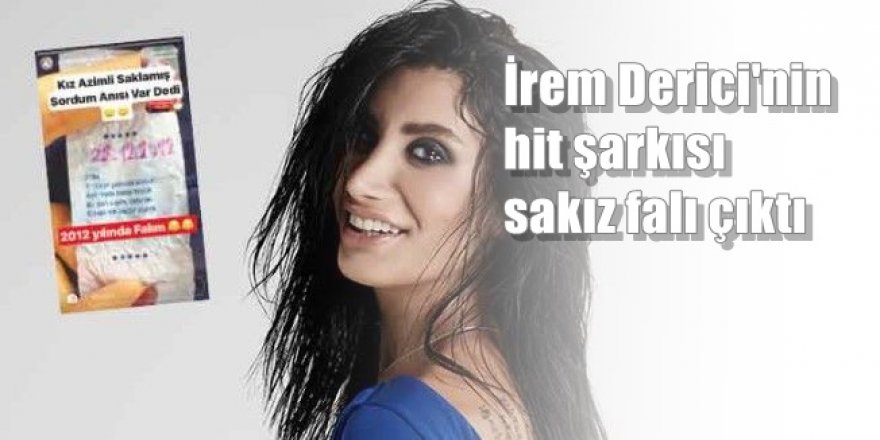 İrem Derici'nin hit şarkısı sakız falı çıktı
